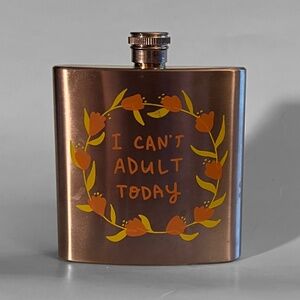 "I Can't Adult Today" Flask